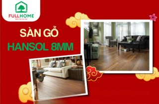 Hansol 8mm – Sàn gỗ Hàn Quốc bền đẹp, an toàn sức khỏe, giá hợp lý